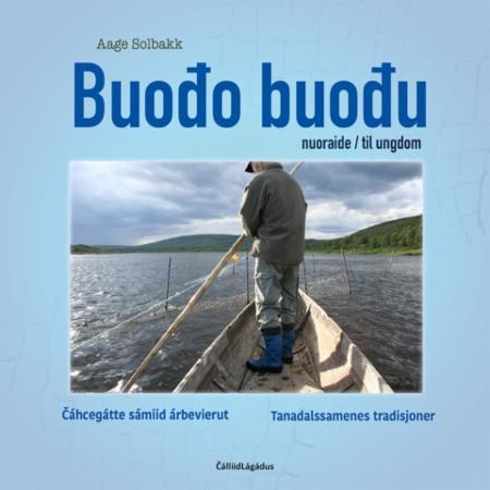 Buođo buođu : nuoraide : Čáhccegátte sámiid árbevierut