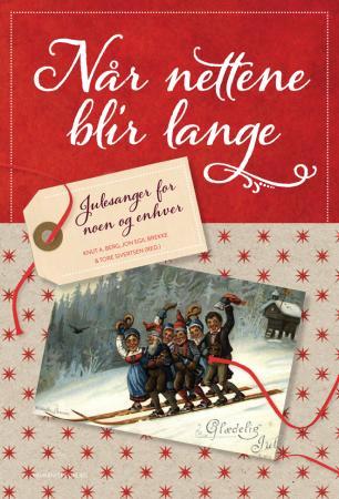 Når nettene blir lange : julesanger for noen og enhver