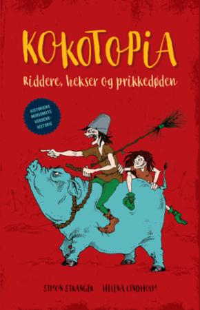 Kokotopia i middelalderen : riddere, hekser og prikkedøden