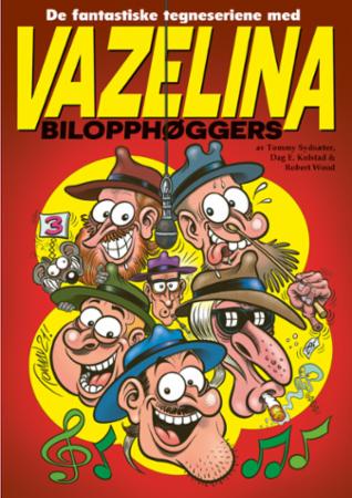 De fantastiske tegneseriene med Vazelina bilopphøggers : Volum 3