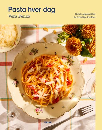 Pasta hver dag : enkle oppskrifter for koselige kvelder
