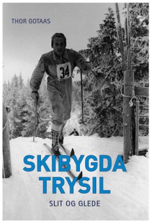 Skibygda Trysil : slit og glede