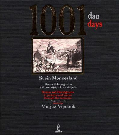 1001 dan : Bosna i Hercegovina slikom i rijecju kroz stoljeca