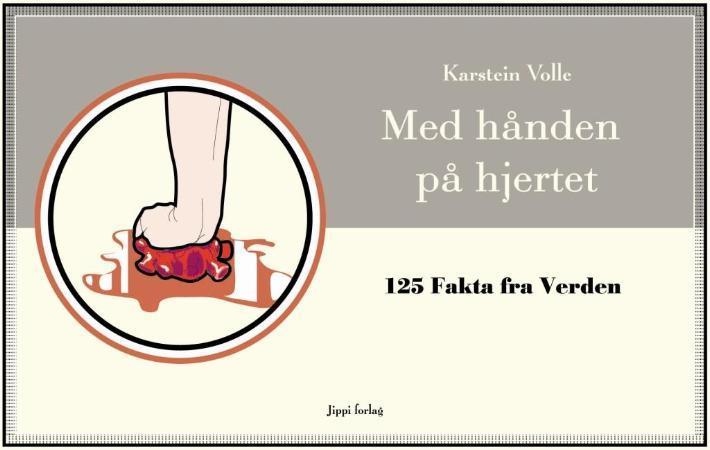 Med hånden på hjertet : 125 fakta fra verden