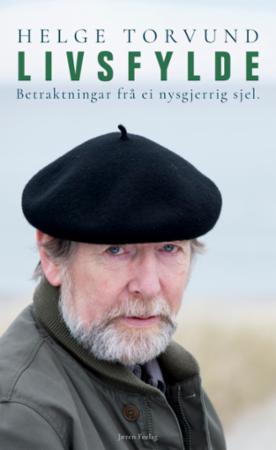 Livsfylde : betraktningar frå ei nysgjerrig sjel