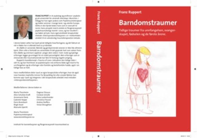 Barndomstraumer : tidlige traumer fra unnfangelsen, svangerskapet, fødselen og de første årene