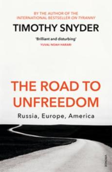 The road to unfreedom : Russia, Europe, America