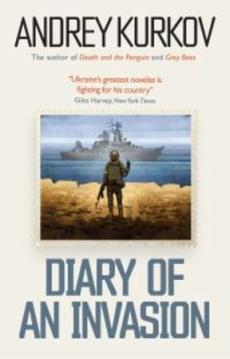 Diary of an Invasion : the Russian Invasion of Ukraine