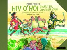 Hiv o'hoi : snart er skatten vår : kaptein Sabeltanns sangbok 1