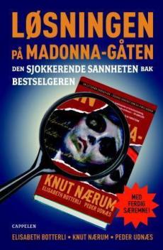 Løsningen på Madonna-gåten : den sjokkerende sannheten bak bestselgeren