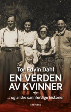 En verden av kvinner : - og andre sannferdige historier