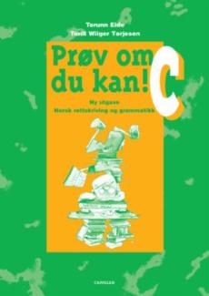 Prøv om du kan! c : ny utgave : norsk rettskriving og grammatikk