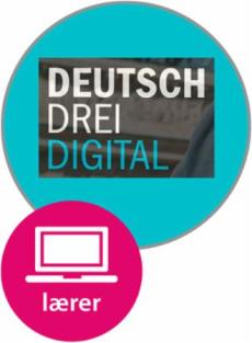 Deutsch drei digital : lærerlisens : tysk III vg3 studieforberedende program