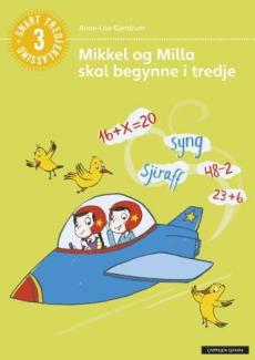 Mikkel og Milla skal begynne i tredje : snart tredjeklassing