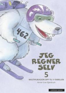 Jeg regner selv 5 : multiplikasjon opp til 5-tabellen