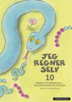 Jeg regner selv 10 : penger og desimaltall - multiplikasjon og divisjon