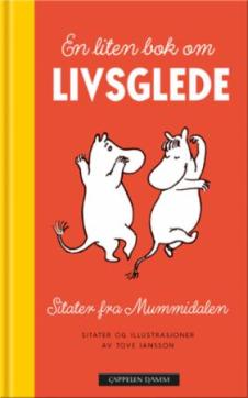 En liten bok om livsglede : sitater fra Mummidalen