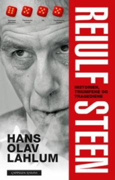 Reiulf Steen : historien, triumfene og tragediene