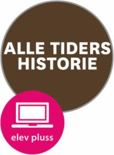 Alle tiders historie elevnettsted pluss : digitale ressuser for elever, historie vg2 og vg3