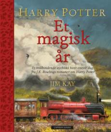 Harry Potter - et magisk år : illustrert av Jim Kay