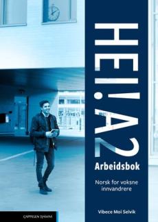 Hei! A2 : Arbeidsbok : norsk for voksne innvandrere