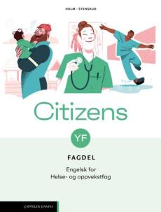 Citizens YF fagdel : engelsk for helse- og oppvekstfag