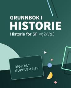 Grunnbok i historie : Digitalt supplement : historie for studieforberedende vg2/vg3