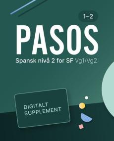 Pasos 1-2 : Digitalt supplement : spansk nivå 2 for studieforberedende vg1/vg2