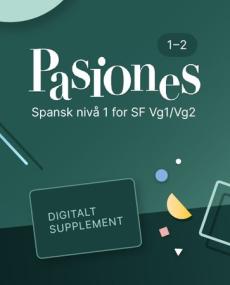 Pasiones 1.2 vg1/vg2 Digitale ressurser : spansk nivå 2 for SF