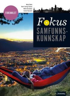 Fokus Samfunnskunnskap forenklet Unibok : Grunnbok : samfunnskunnskap for studieforberedende og yrkesfag