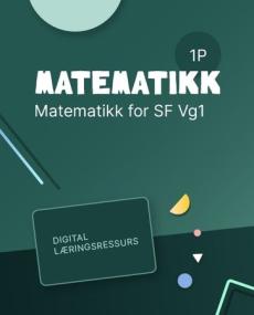 Matematikk 1P : Digital lærerressurs : matematikk for studieforberedende VG1