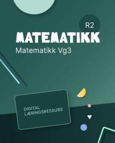 Matematikk R2 : Digital lærerressurs : matematikk R2 programfag VG3