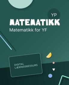 Matematikk YP : Digital lærerressurs : matematikk P for yrkesfag