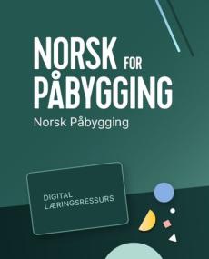 Norsk påbygging : Digital lærerressurs : norsk for påbygning VG3
