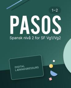 Pasos 1-2 : Digital lærerressurs : spansk nivå 2 for studieforberedende VG1/VG2