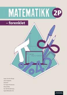 Matematikk 2P - forenklet : Grunnbok : matematikk for studieforberedende vg2