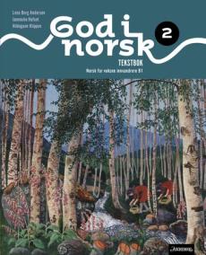 God i norsk 2 Unibok : grunnbok, voksenopplæring, norsk som andrespråk