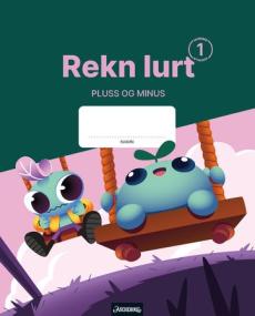 Rekn lurt : Nummer 1 : Pluss og minus
