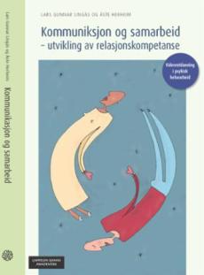 Kommunikasjon og samarbeid : utvikling av relasjonskompetanse