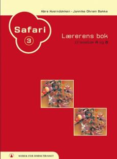 Safari 3 : lærerens bok : norsk for barnetrinnet
