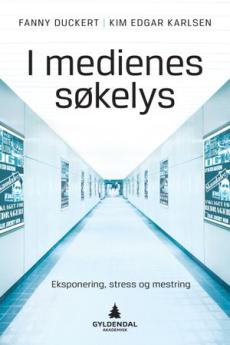 I medienes søkelys : eksponering, stress og mestring