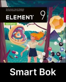 Element 9 : Grunnbok : Smart bok : naturfag for ungdomstrinnet