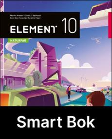 Element 10 : Grunnbok : Smart bok : naturfag for ungdomstrinnet
