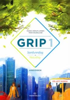 Grip 1 : Samfunnsfag og naturfag : Arbeidsbok