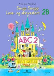 Elle melle : Lese- og skrivestart 2B : snipp snapp