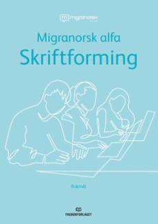 Migranorsk alfa : skriftforming
