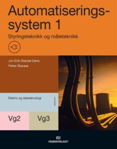 Automatiseringssystem 1 : styringsteknikk og måleteknikk : vg2 og vg3 automatiseringssystem
