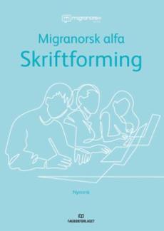 Migranorsk alfa : skriftforming