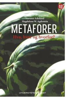 Metaforer : hva, hvor og hvorfor?