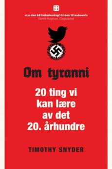 Om tyranni : 20 ting vi kan lære av det 20. århundre